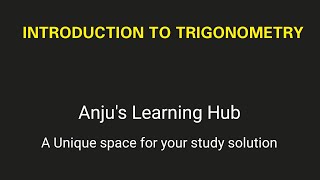 Introduction To Trigonometry Anjus Learning Hub