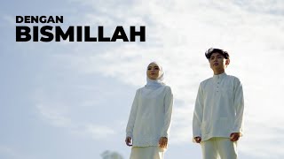 Mierul Hazly - DENGAN BISMILLAH (Official Music Video)
