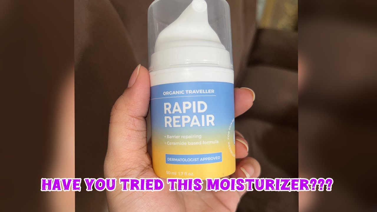 Honest Review about Rapid Repair Moisturizer from Organic Traveler ✨❤️🙃