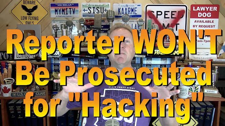 Reporter Will NOT Be Prosecuted for Hacking