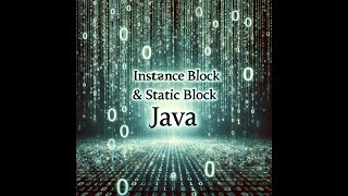 Java - Instance Block & Static Block  : 2024