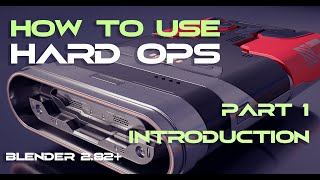 HOW to use HARD OPS - Blender 2.82 addon tutorial - part 1: Introduction HOW to use HARD OPS - Blender 2.82 addon tutorial - part 1: Introduction