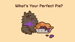 Pusheen: What's Your Perfect Pie