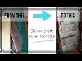Clever craft ruler storage