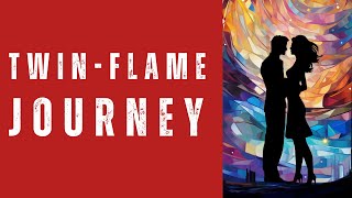 The Twin Flame Journey | 7 Stages Explained