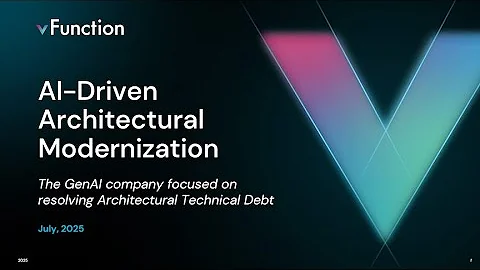 vFunction Demo - July 2025  AI-Driven Modernization