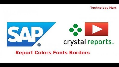 SAP Crystal Report Colors, Fonts ,Borders
