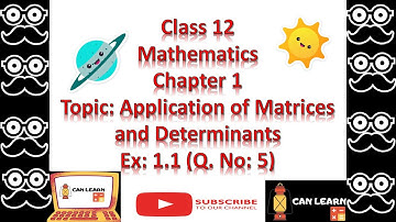 Class 12||Mathematics||Chapter 1|Application of Matrices and Determinants|Ex: 1.1 (Q. No:5) #tamil