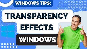 Transparency Effects in Windows 11: How to Enable or Disable Them