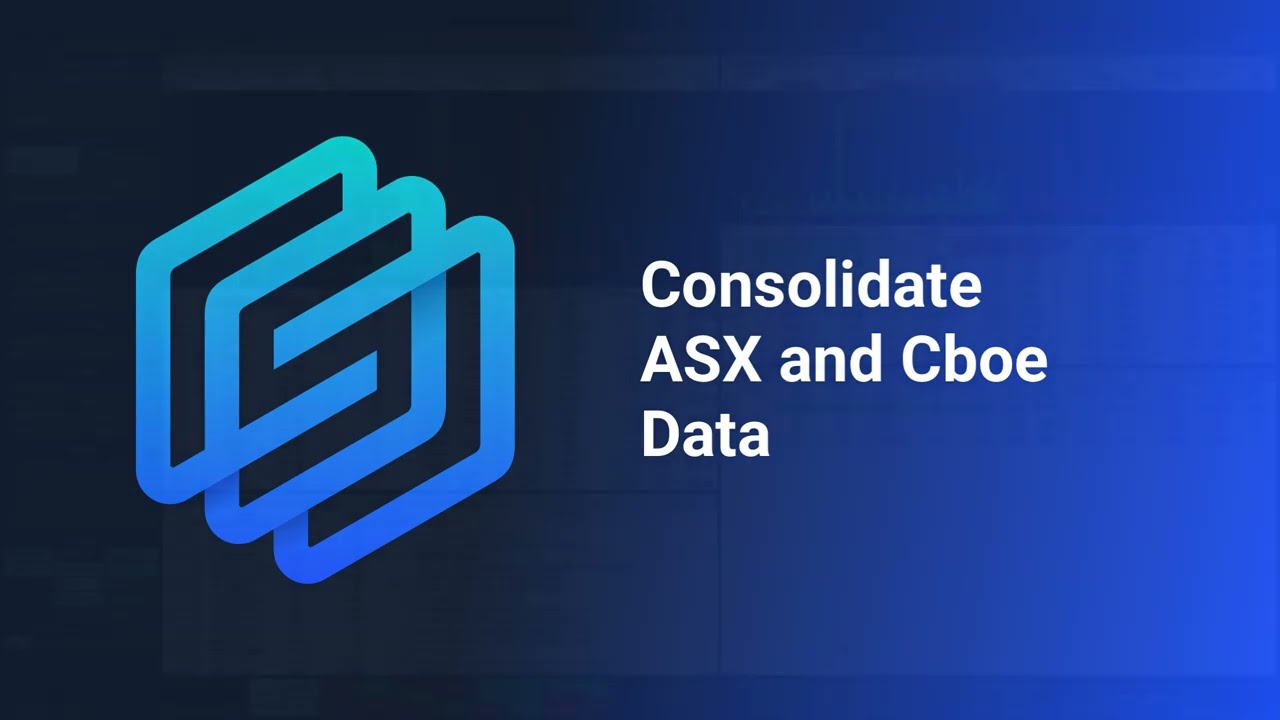 Consolidate ASX and Cboe market data