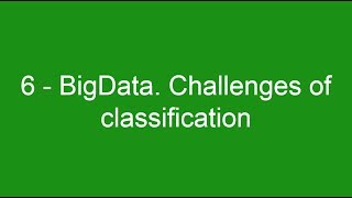 6 - BigData. Сhallenges of classification