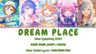 Sekai Symphony 2023] DREAM PLACE - MORE MORE JUMP! x MEIKO
