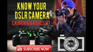 KNOW YOUR DSLR CAMERA | CAMERA BASICS PT-2 | TUTORIAL |LEARN PHOTOGRAPHY| PP ASSAM