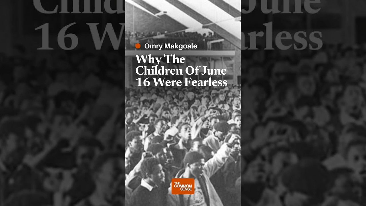 Why The Children Of June 16 Were Fearless