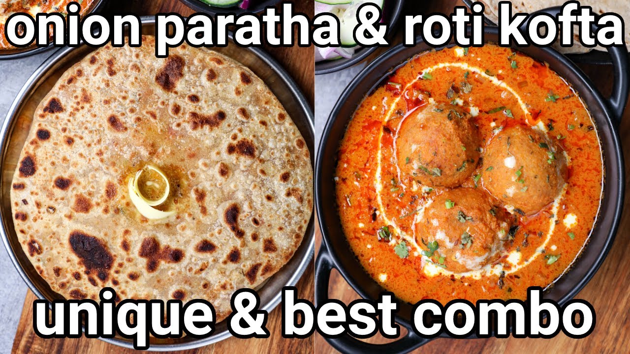 Onion Paratha & Leftover Roti Kofta Curry Lunch Combo Meal recipe | Simple Paratha & Kofta Curry | Hebbar | Hebbars Kitchen