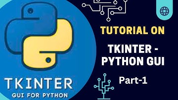 Tkinter Python GUI Tutorial | Part-1