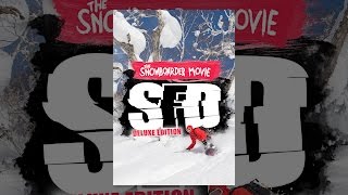 Video Thumbnail for The Snowboarder Movie: SFD