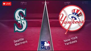 🔴 LIVE 🔴 Seattle Mariners vs New York Yankees News