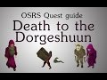 osrs death to the dorgeshuun quest guide