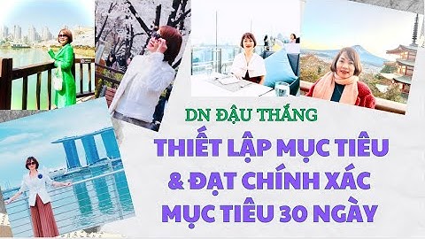 ❤️THIẾT LẬP mục tiêu và ĐẠT CHÍNH XÁC mục tiêu 30 NGÀY !