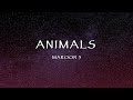 Maroon 5 Animals Lyrics Maroon 5 Animals Lyrics