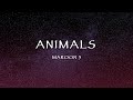 Maroon 5 - Animals (Lyrics)