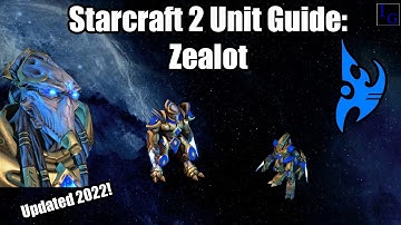 Starcraft 2 Protoss Unit Guide: Zealot | How to USE & How to COUNTER | Learn to Play SC2