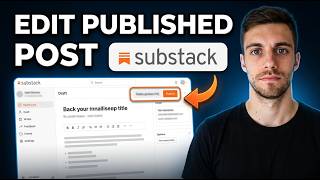 How To Edit Published Post On Substack (Step by Step Guide