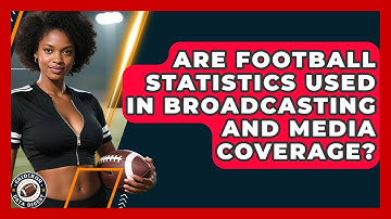 Are Football Statistics Used in Broadcasting and Media Coverage? | Gridiron Data Digest News