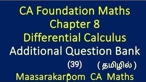 CA Foundation Maths |Tamil | Differential Calculus   Additional Question Bank 39