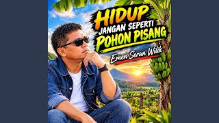 Download lagu HIDUP JANGAN SEPERTI POHON PISANG