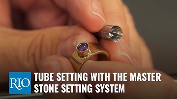 Tube Setting With The Master Stone Setting System