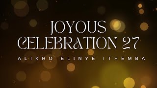 JOYOUS CELEBRATION 27 ALIKHO ELINYE ITHEMBA
