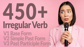 400+ English Irregular Verb Forms | V1 Base, V2 Simple Past, V3 Past Participle