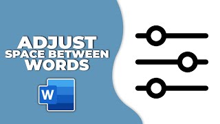 How to Adjust the Space between Words in ms Word - Step By Step