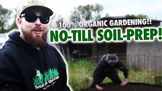 100% Organic Gardening No-Till Soil Prep (Lasagna Tech)