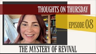 The mystery of REVIVAL!  EP:08 “Let Revival In”  🎉🎉🎉#thoughtsonthursday