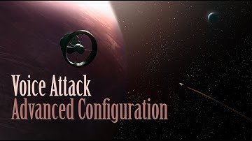 Elite Dangerous - Advanced Voice Attack Configuration Tutorial