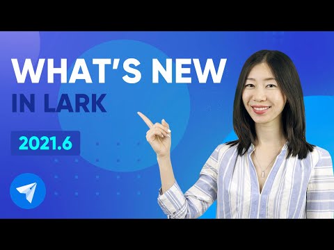 What's New in Lark | June 2021