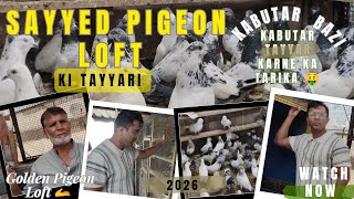 Sayyed Pigeon Loft Ki Tayyari 2026 | Golden Pigeon Loft 