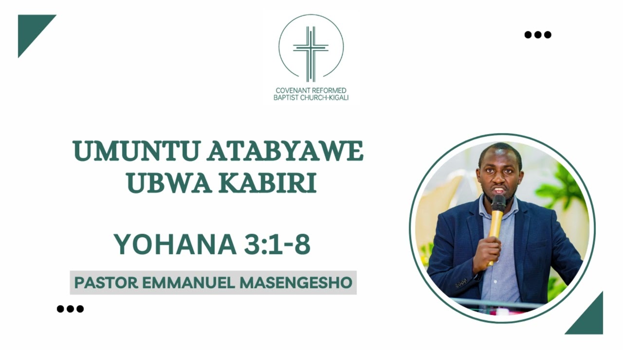 UMUNTU ATABYAWE UBWA KABIRI | Yohana 3:1-8