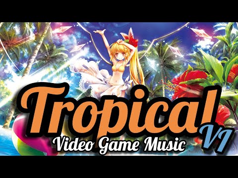 Fun in the Sun! 🏖️ ~ [Tropical Select VI] - Video Game Music