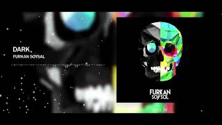 Furkan Soysal - Dark Resimi