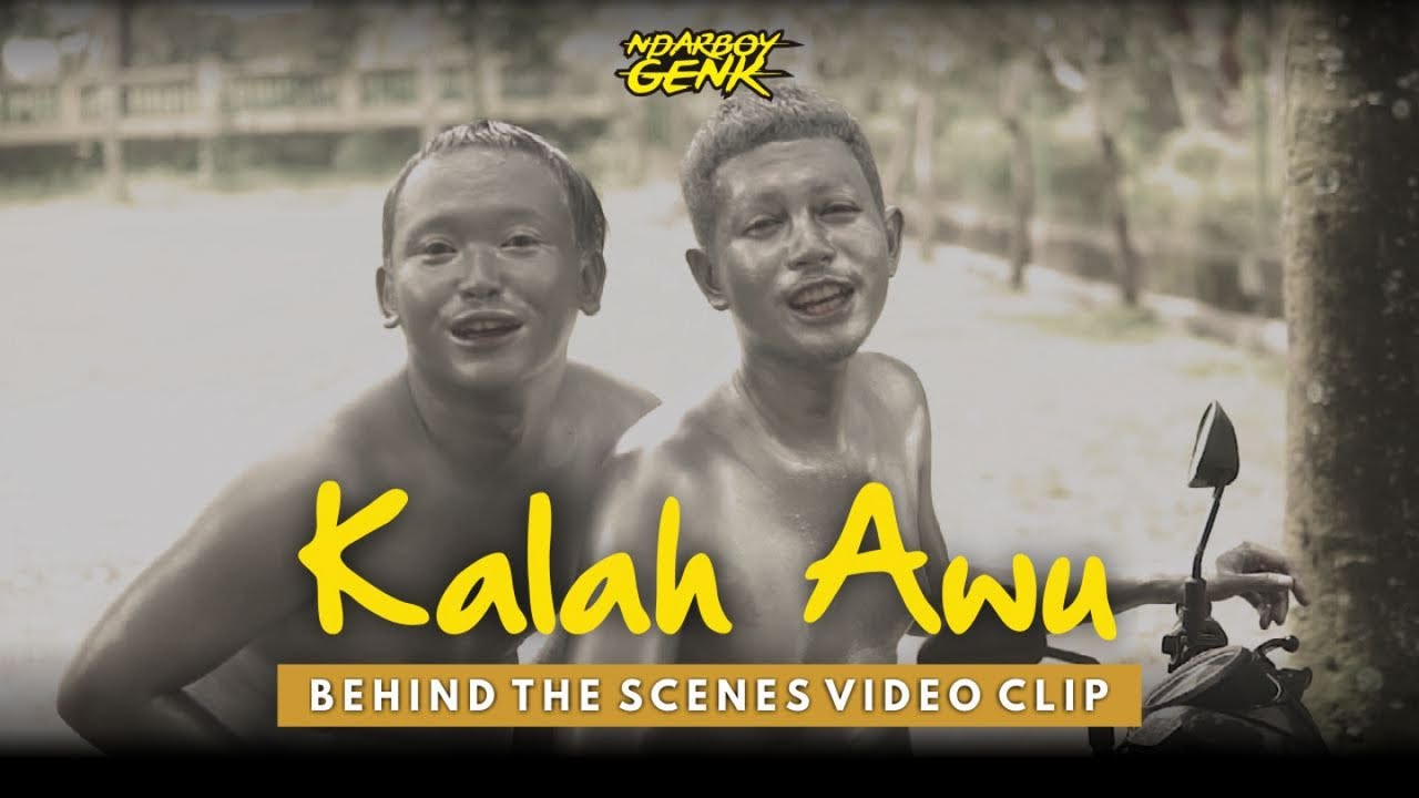 BTS Video Clip Kalah Awu - Ndarboy Genk