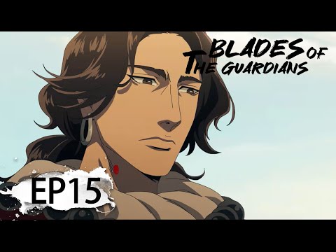 ✨Blades of the Guardians EP 01 - 12 Full Version [MULTI SUB] 