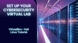 Set Up Your Cybersecurity Lab | VirtualBox + Kali Linux Tutorial