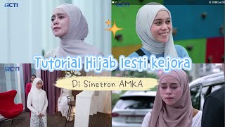 Tutorial Hijab Lesti Kejora di Sinetron Aku Mencintaimu Karena Allah 😇🙏👼