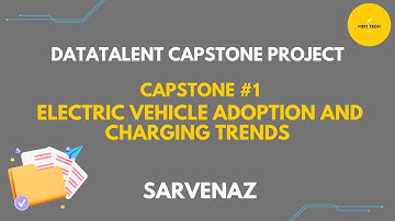 Capstone #1: Electric Vehicle Adoption and Charging Trends | Sarvenaz
