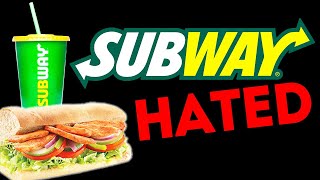 Subway - Why They're Hated