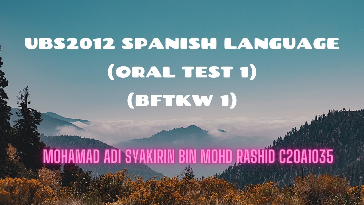 UBS2012 SPANISH LANGUAGES ORAL 1 BFTKW 1 YouTube